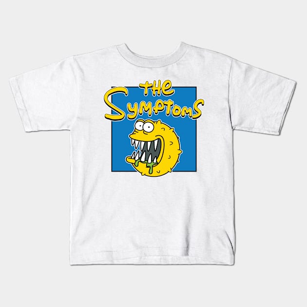 The Symptoms Kids T-Shirt by Daribo